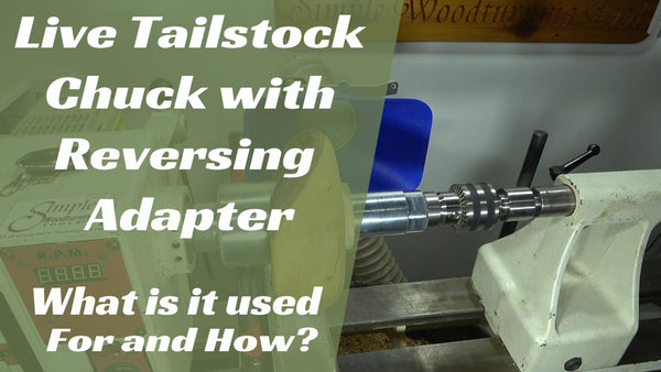 Using the Live Tailstock Chuck with Reversing Adapter and Points